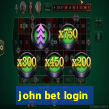 john bet login